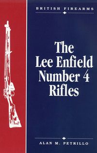 THE LEE ENFIELD NUMBER 4 RIFLES