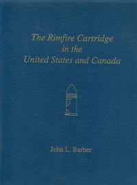 THE RIMFIRE CARTRIDGE IN THE UNITED STATES AND CANADA