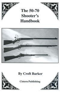 THE 50-70 SHOOTERS HANDBOOK