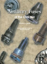 ARTILLERY FUSES OF THE CIVIL WAR