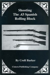 SHOOTING THE .43 SPANISH ROLLING BLOCK