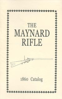 THE MAYNARD RIFLE: 1860 CATALOG