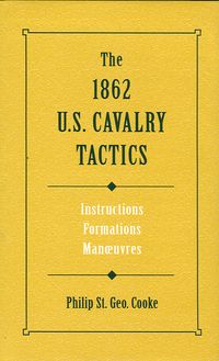 1862 U.S. CAVALRY TACTICS