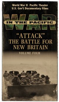 WWII PACIFIC THEATER U.S. GOVERNMENT DOCUMENTARY FILM VOL. 4 - "Attack" - The Battle for New Britain