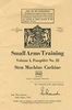 STEN MACHINE CARBINE, 1942. SMALL ARMS TRAINING, VOLUME 1, PAMPHLET NO. 22