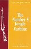 THE NUMBER 5 JUNGLE CARBINE
