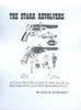 THE STARR REVOLVERS, AN ILLUSTRATED GUIDE TO MECHNCIAL RESTORATION AND TROUBLESHOOTING