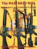 THE M16/AR15 RIFLE, A SHOOTERS AND COLLECTORS GUIDE