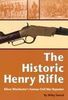 THE HISTORIC HENRY RIFLE