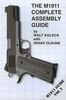 THE M1911 COMPLETE ASSEMBLY GUIDE