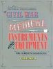 A PICTORIAL ENCYCLOPEDIA OF CIVIL WAR MEDICAL INSTRUMENTS AND EQUIPMENT, VOLUME I