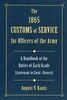 1865 CUSTOMS OF SERVICE FOR OFFICERS OF THE ARMY
