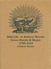 A DIRECTORY OF AMERICAN MILITARY GOODS DEALERS AND MAKERS 1785-1915
