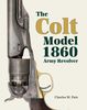 THE COLT MODEL 1860 ARMY REVOLVER