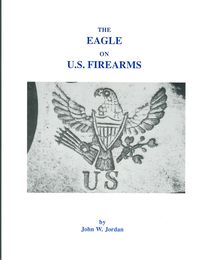 THE EAGLE ON U.S. FIREARMS