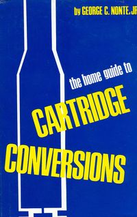 THE HOME GUIDE TO CARTRIDGE CONVERSIONS