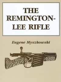 THE REMINGTON LEE RIFLE