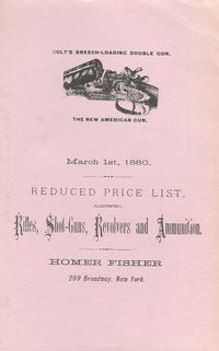 HOMER FISHER CATALOG OF RIFLES, SHOTGUNS, REVOLVERS AND AMMUNITION, 1880