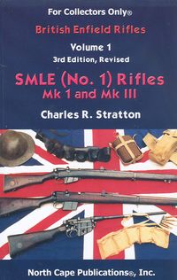 BRITISH ENFIELD RIFLES VOLUME 1