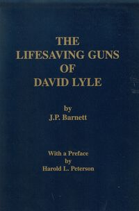 THE LIFESAVING GUNS OF DAVID LYLE