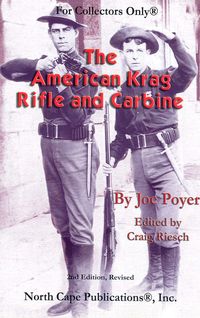 THE AMERICAN KRAG RIFLE AND CARBINE