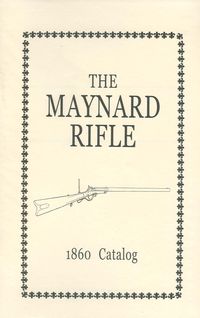 THE MAYNARD RIFLE: 1860 CATALOG