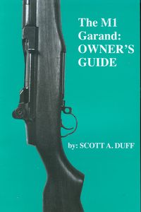 THE M1 GARAND: OWNER'S GUIDE
