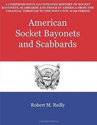 AMERICAN SOCKET BAYONETS AND SCABBARDS