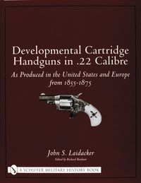 DEVELOPMENTAL CARTRIDGE HANDGUNS IN .22 CALIBRE