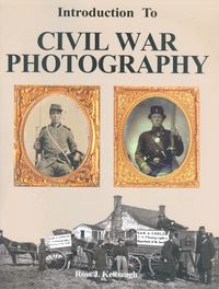 INTRODUCTION TO CIVIL WAR PHOTOGRAPHY