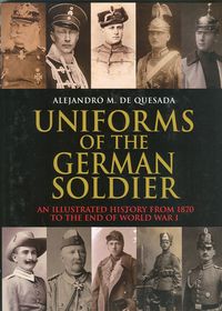 UNIFORMS OF THE GERMAN SOLDIER
