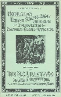 M.C. LILLEY AND CO CATALOG OF UNIFORMS FOR 1914