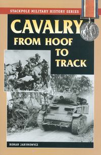 CAVALRY FROM HOOF TO HALFTRACK