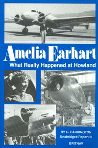 AMELIA EARHART - WHAT REALLY HAPPENED AT HOWLAND