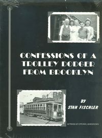 CONFESSIONS OF A TROLLEY DODGER FROM BROOKLYN