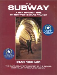 THE SUBWAY - A TRIP THRU TIME ON NEW YORK'S RAPID TRANSIT