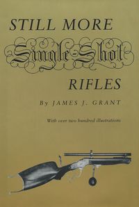 STILL MORE SINGLE SHOT RIFLES