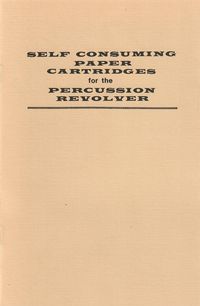 SELF CONSUMING PAPER CARTRIDGES FOR THE PERCUSSION REVOLVER