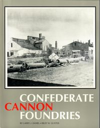 CONFEDERATE CANNON FOUNDRIES