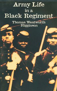 ARMY LIFE IN A BLACK REGIMENT