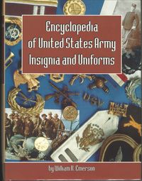 ENCYCLOPEDIA OF UNITED STATES ARMY INSIGNIA AND UNIFORMS
