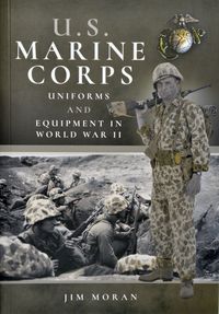 U.S. MARINE CORPS UNIFORMS AND EQUIPMENT IN WORLD WAR II