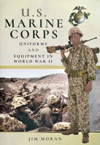 U.S. MARINE CORPS UNIFORMS AND EQUIPMENT IN WORLD WAR II