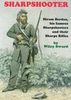 SHARPSHOOTER - "HIRAM BERDAN, HIS FAMOUS SHARPSHOOTERS AND THEIR SHARPS RIFLES"