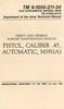 PISTOL, CALIBER .45 AUTOMATIC, M1911A1. TM9-1005-211-34