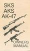 SKS, AKS, AK47 OWNERS MANUAL