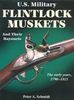U.S. MILITARY FLINTLOCK MUSKETS AND THEIR BAYONETS