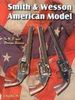 SMITH AND WESSON AMERICAN MODEL