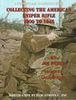COLLECTING THE AMERICAN SNIPER RIFLE, 1900 - 1945