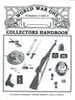 WORLD WAR I COLLECTORS HANDBOOK, VOLUMES I AND II